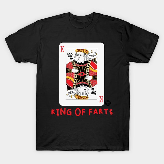 king farts T-Shirt by toddgoldmanart